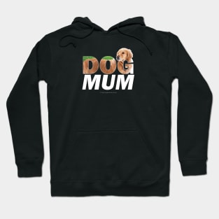 Dog mum - golden retriever oil painting wordart Hoodie